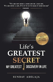 Life's Greatest Secret - my greatest discovery in life